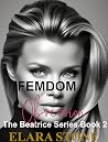 Femdom Obsession (Beatrice #2)