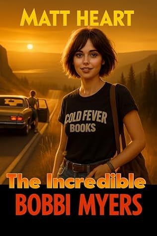 The Incredible Bobbi Myers by Matt Heart