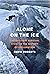 Alone on the Ice: The Great...