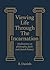 Viewing Life Through The Incarnation by R. Daniels