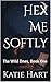 Hex Me Softly: The Wild One...