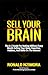 SELL YOUR BRAIN by Ronald Nzimora