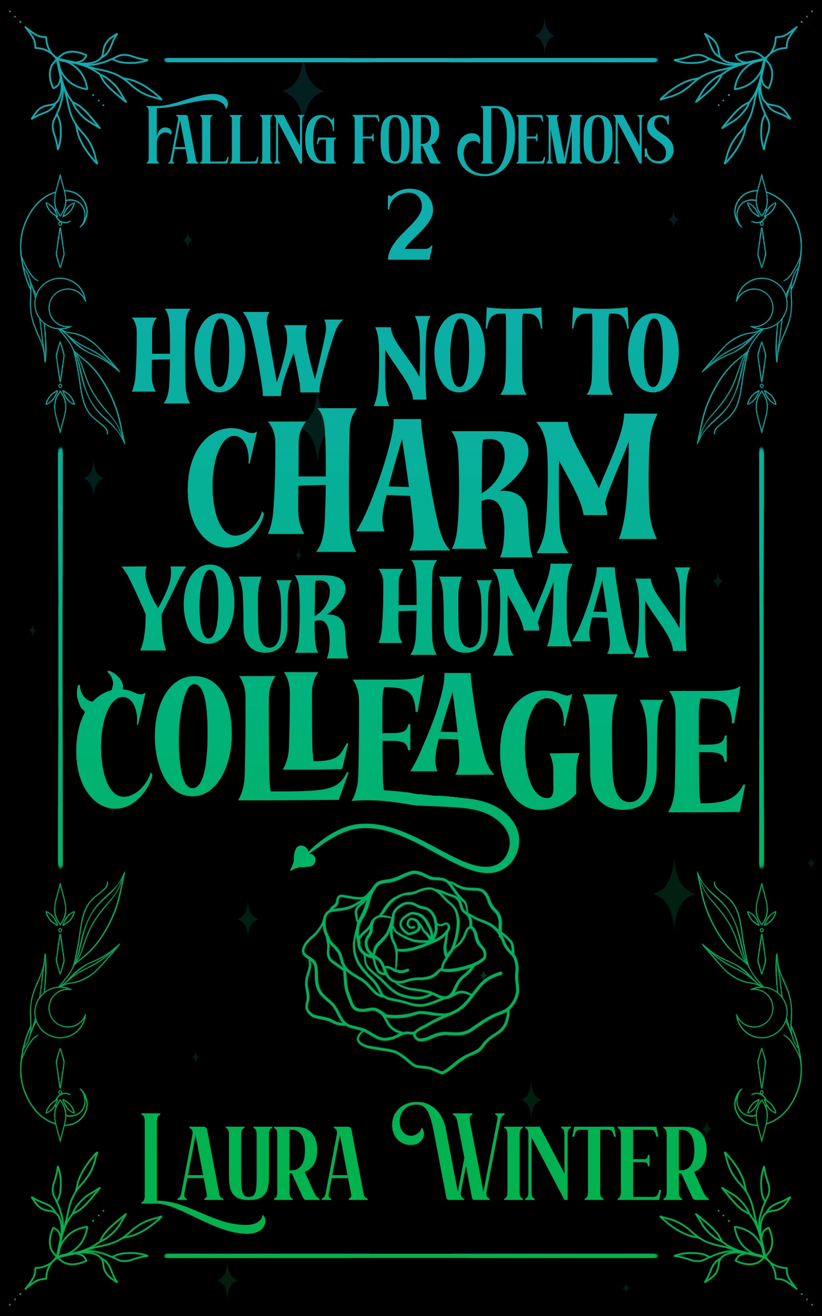 How Not to Charm Your Human Colleague (Falling for Demons, #2)