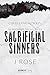 Sacrificial Sinners by J Rose