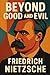 Beyond Good and Evil