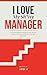 I Love My Sh*tty Manager by Anna  G.