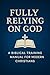Fully Relying on God by David Fields