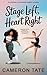 Stage Left, Heart Right by Cameron Tate