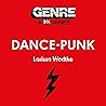 Dance-Punk: Genre...