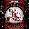 Against the Darkness