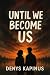 Until we become us
