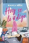 Hoy se lo digo / ...
