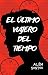 El último viajero del tiempo by Além Santos