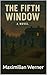The Fifth Window