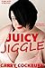 Juicy Jiggle
