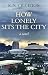 How Lonely Sits the City by K.N. Crighton