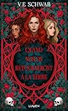 Quand nos os retourneront à la terre by V.E. Schwab