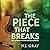 The Piece That Breaks