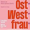 Ost*West*Frau*: W...
