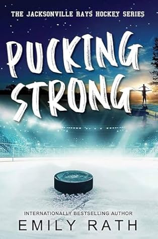 Pucking Strong (Jacksonville Rays, #4)