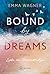 Bound by Dreams (Liebe in O...