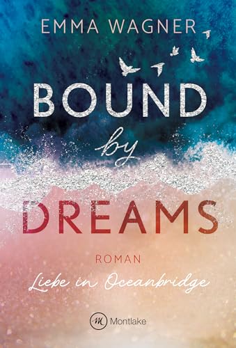 Bound by Dreams (Liebe in Oceanbridge) (German Edition)