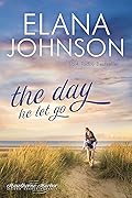 The Day He Let Go