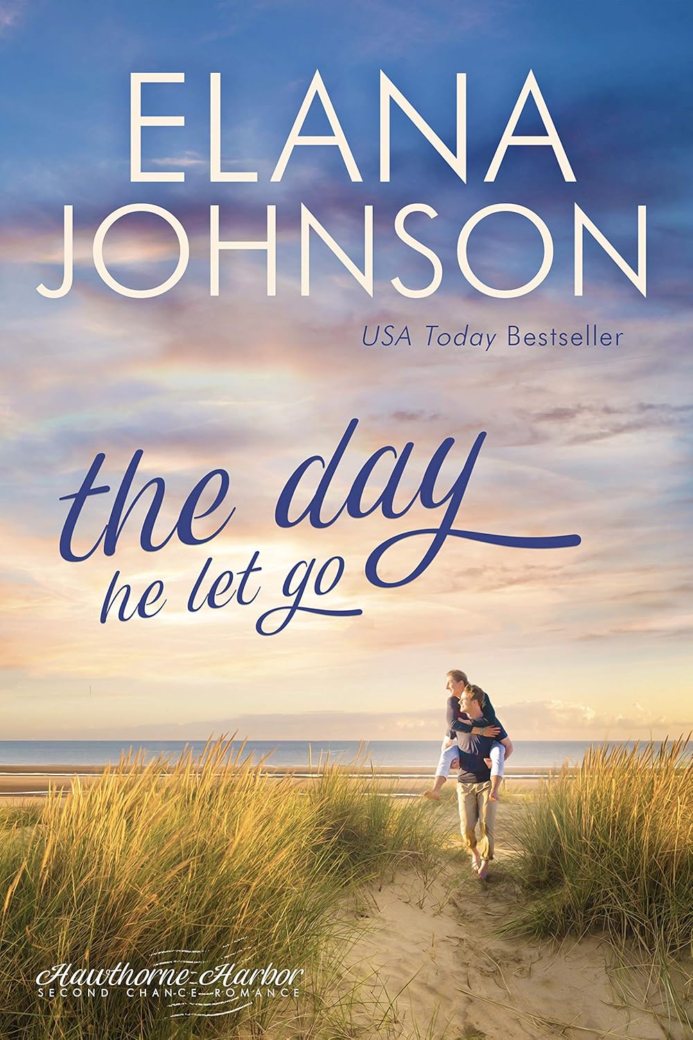 The Day He Let Go (Hawthorne Harbor #4)