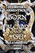Born of Blood and Ash. Nata da sangue e cenere Vol.1 (Flesh and Fire Series #4)
