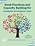 Good Practices and Capacity Building for Sustainable Developm... by Upinder Dhar