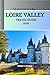 LOIRE VALLEY TRAVEL GUIDE 2...