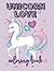 Unicorn Love Coloring Book