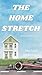 The Home Stretch: A Sports Romance (F1 Payroll)