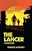 The Lancer: A Novelette