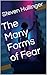 The Many Forms of Fear