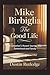 Mike Birbiglia: The Good Li...