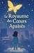 Le royaume des coeurs apais...