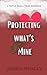 Protecting what's Mine: A M...
