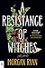 A Resistance of Witches