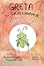 Greta the Grasshopper by Heather Thompson