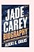 JADE CAREY BIOGRAPHY by ALBERT K. CHILDS