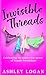 Invisible Threads: Celebrating the Supportive Power of Female Friendships