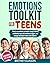 Emotions Toolkit for Teens by Britney Eliason