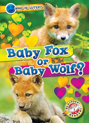 Baby Fox or Baby Wolf? (Who Is Cuter?)