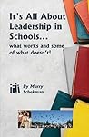 It’s All About Leadership in Schools... by Murry J. Schekman