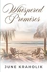 Whispered Promises by June Kraholik