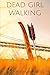 Dead Girl Walking