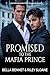 Promised to the Mafia Prince (Mated to the Mob)