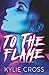 To The Flame