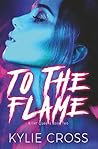 To The Flame: A D...